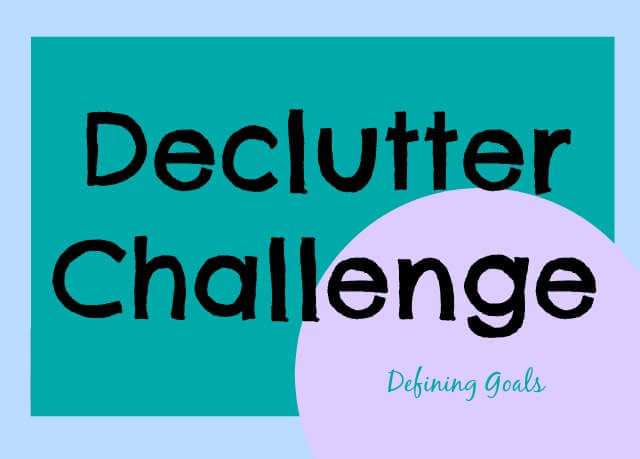 Declutter Challenge: Setting Goals