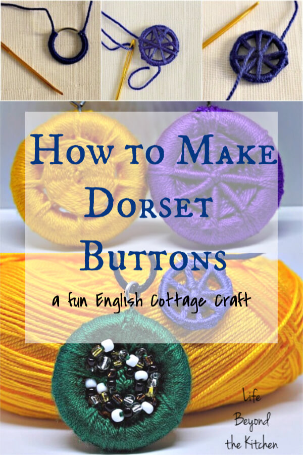 How to Make Dorset Buttons ~ An Old English Cottage Craft ~ Life Beyond the Kitchen