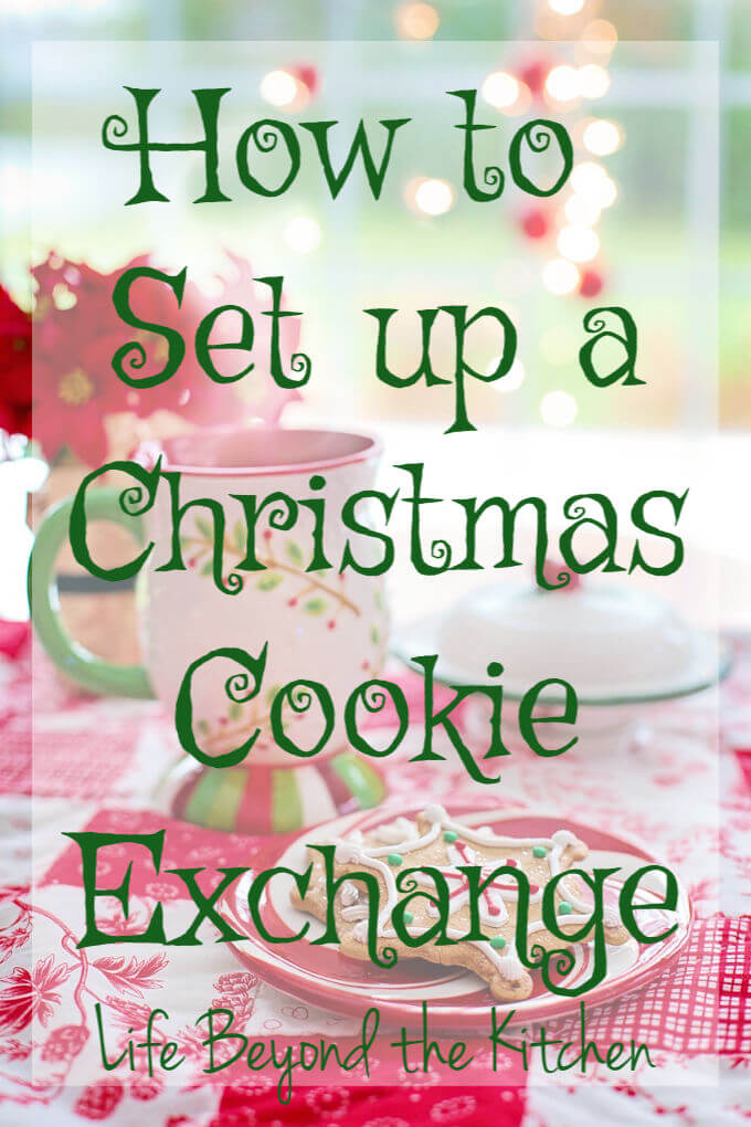 Christmas Cookie Exchange for 2018 ~ Life Beyond the Kitchen