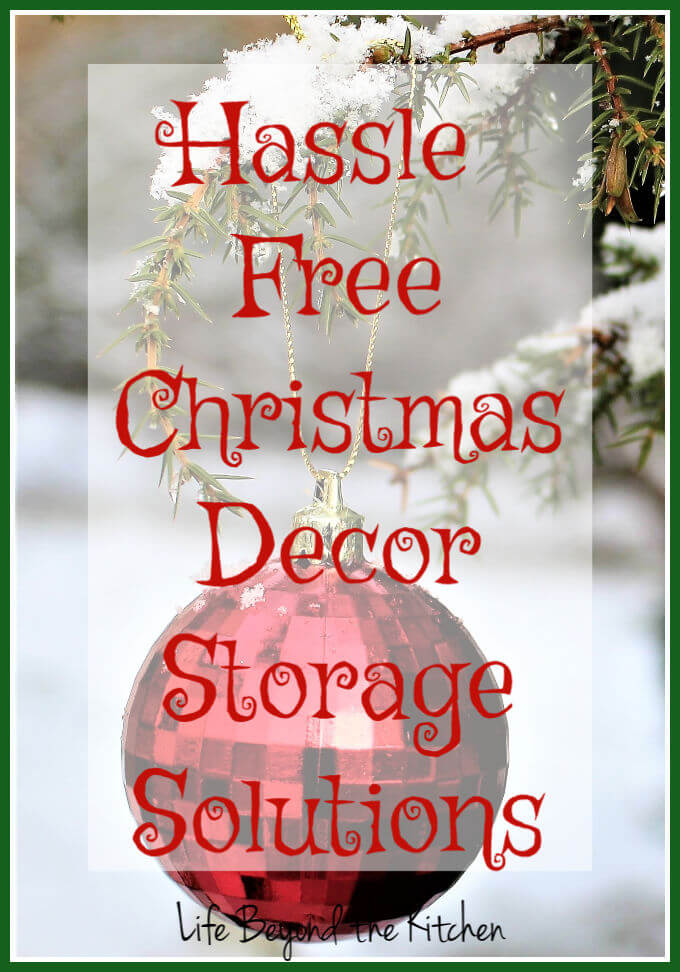 Large image with text Hassle Free Christmas Decor Storage Solutions